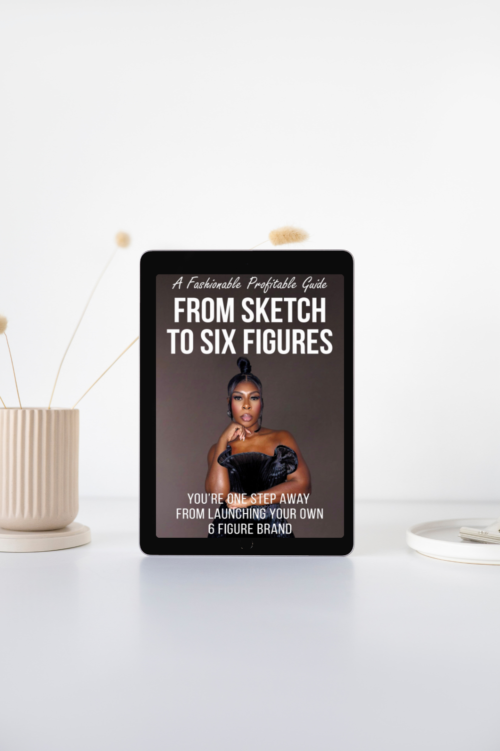 FROM SKETCH TO SIX FIGURES A Fashionable Profitable eBook